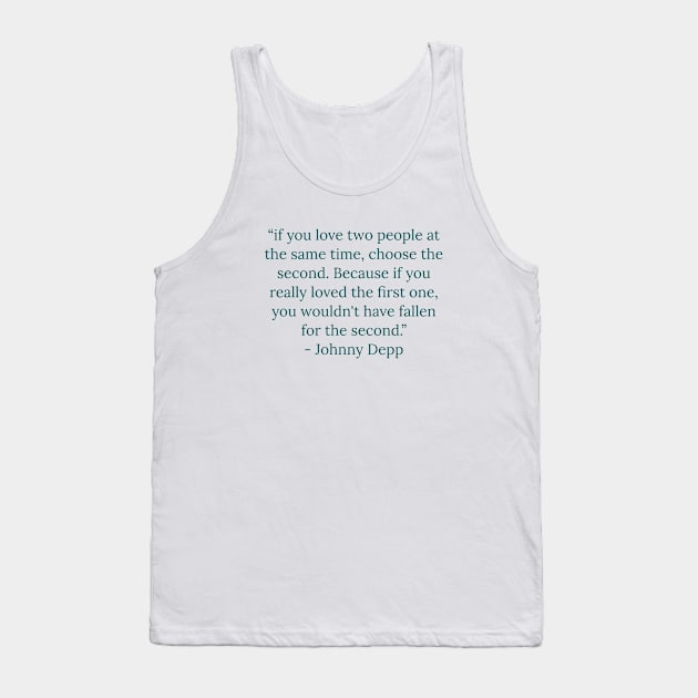 Johnny Depp famous quotes about love Tank Top by Relaxing Art Shop